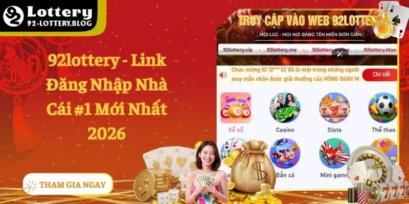92lottery - Link Đăng Nhập Nhà Cái #1 Mới Nhất 2026





92lottery gây ấn tượng với tốc độ truy cập ...